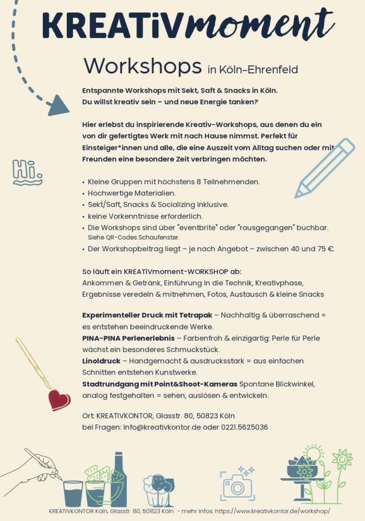 Mehr infos zu den KREATiVmoment-Workshops in Köln Ehrenfeld